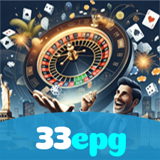 33epg：Jogue agora e vença no melhor cassino online!
