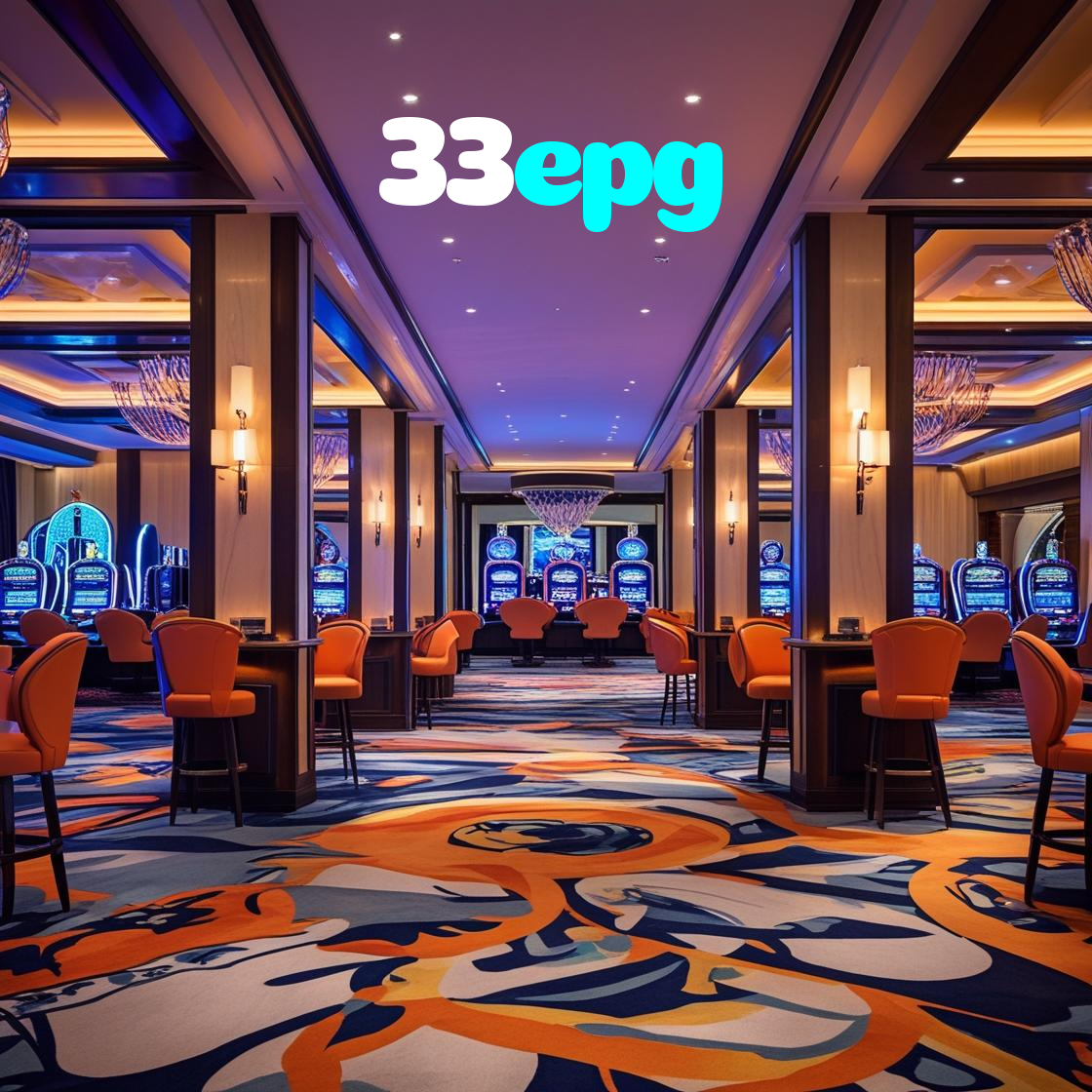 33epg:Jogue agora no nosso cassino online e ganhe muito mais!